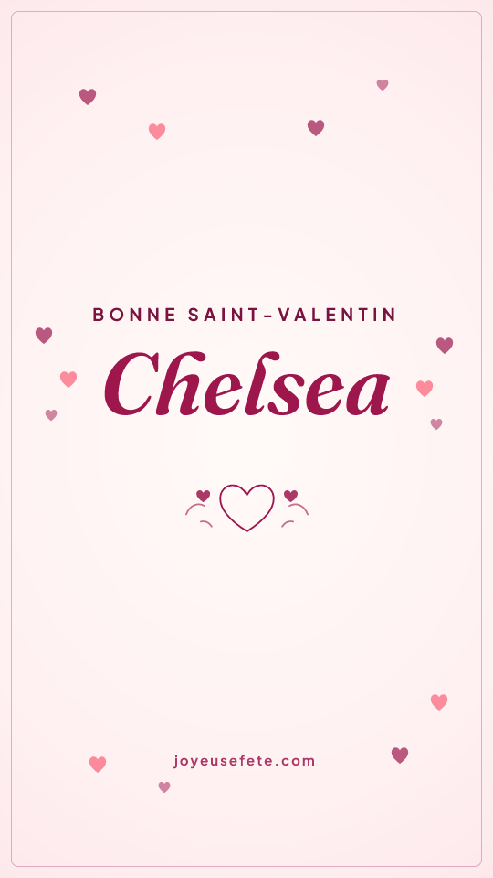 Image « Bonne Saint-Valentin Chelsea » au format story