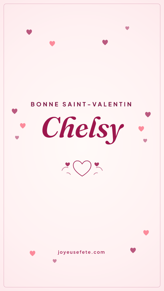 Image « Bonne Saint-Valentin Chelsy » au format story
