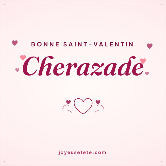 Image carrée « Bonne Saint-Valentin Cherazade » pour WhatsApp