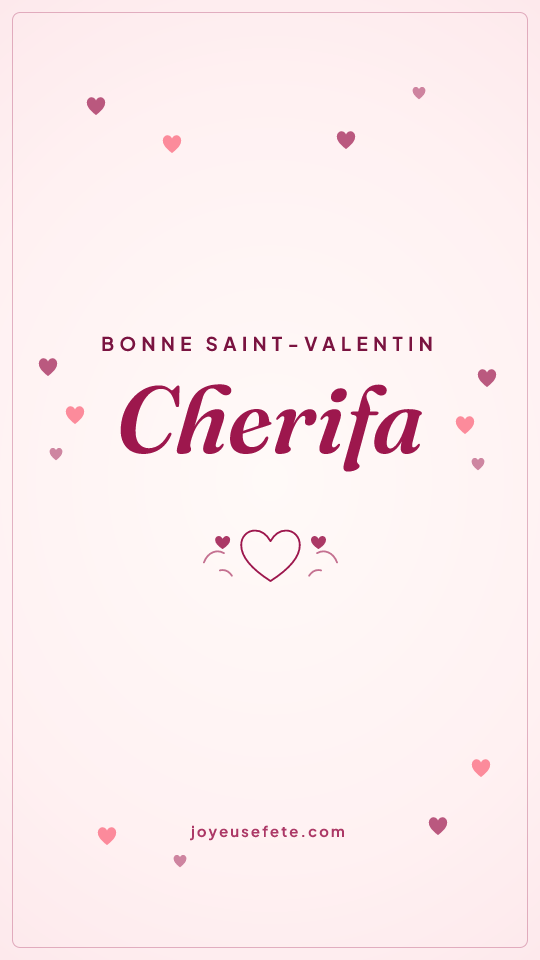 Image « Bonne Saint-Valentin Cherifa » au format story