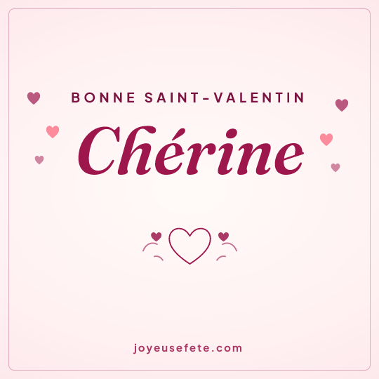 Image carrée « Bonne Saint-Valentin Chérine » pour WhatsApp