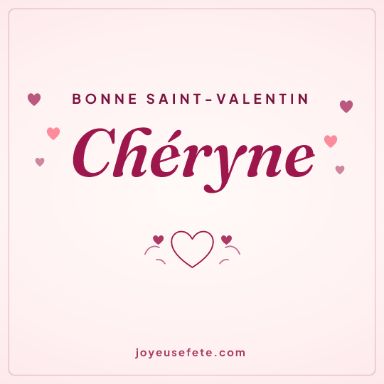 Image carrée « Bonne Saint-Valentin Chéryne » pour WhatsApp