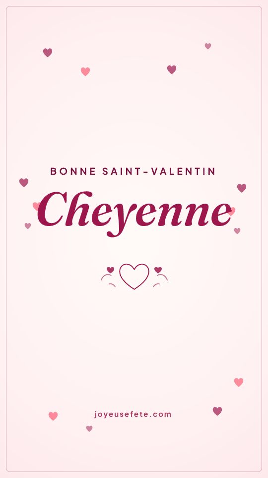 Image « Bonne Saint-Valentin Cheyenne » au format story
