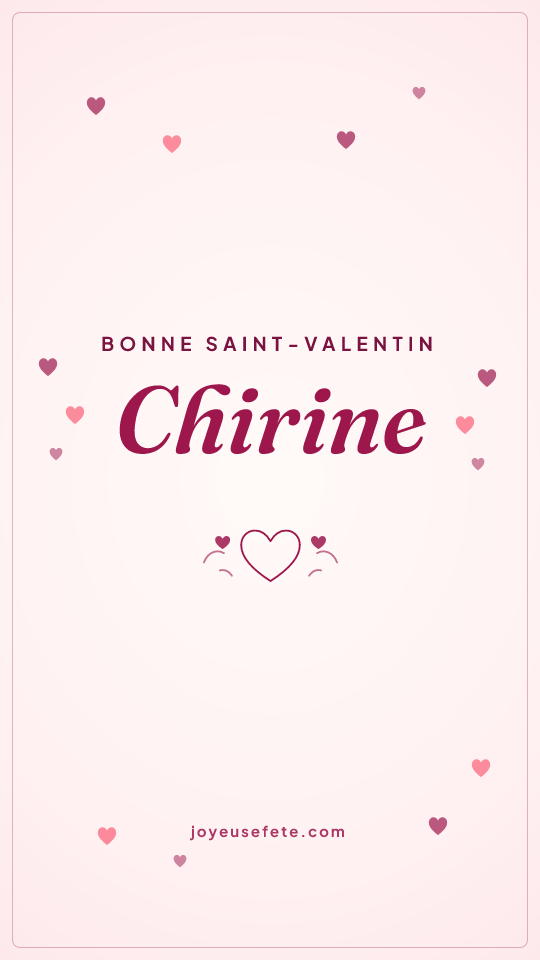 Image « Bonne Saint-Valentin Chirine » au format story