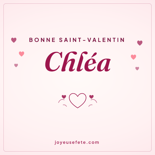 Image carrée « Bonne Saint-Valentin Chléa » pour WhatsApp