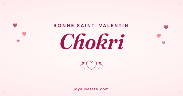 Image « Bonne Saint-Valentin Chokri » au format large