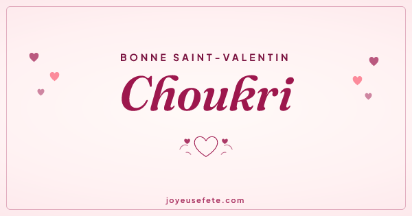 Image « Bonne Saint-Valentin Choukri » au format large