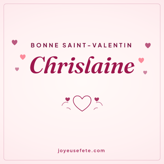 Image carrée « Bonne Saint-Valentin Chrislaine » pour WhatsApp