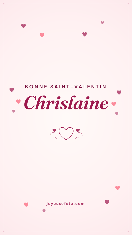 Image « Bonne Saint-Valentin Chrislaine » au format story