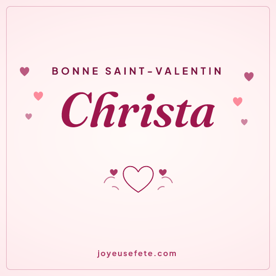 Image carrée « Bonne Saint-Valentin Christa » pour WhatsApp