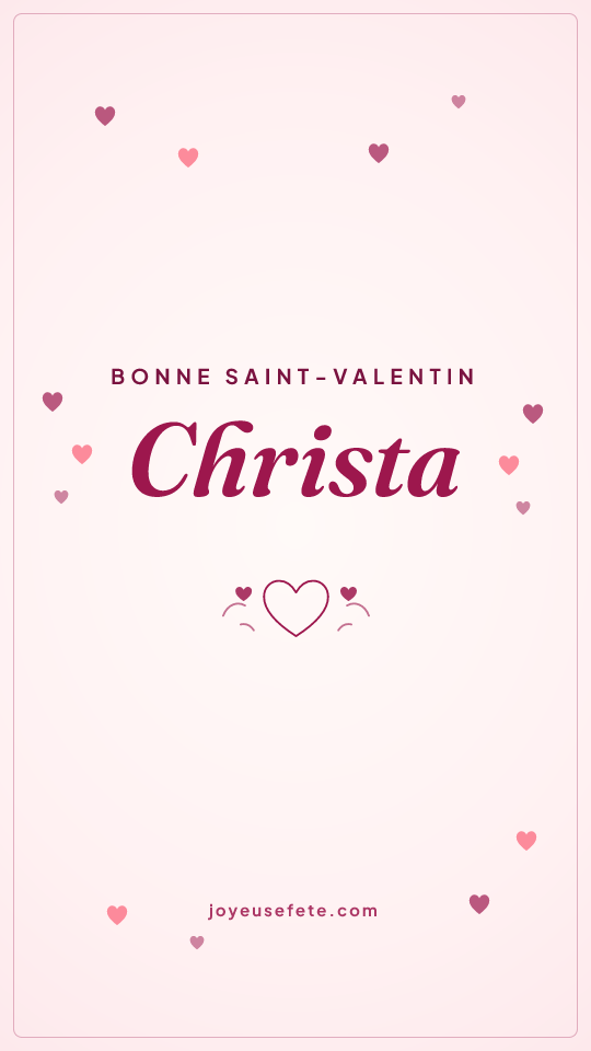 Image « Bonne Saint-Valentin Christa » au format story