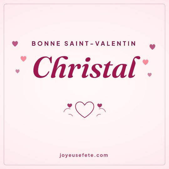 Image carrée « Bonne Saint-Valentin Christal » pour WhatsApp