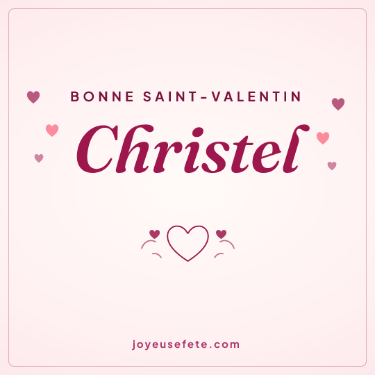 Image carrée « Bonne Saint-Valentin Christel » pour WhatsApp