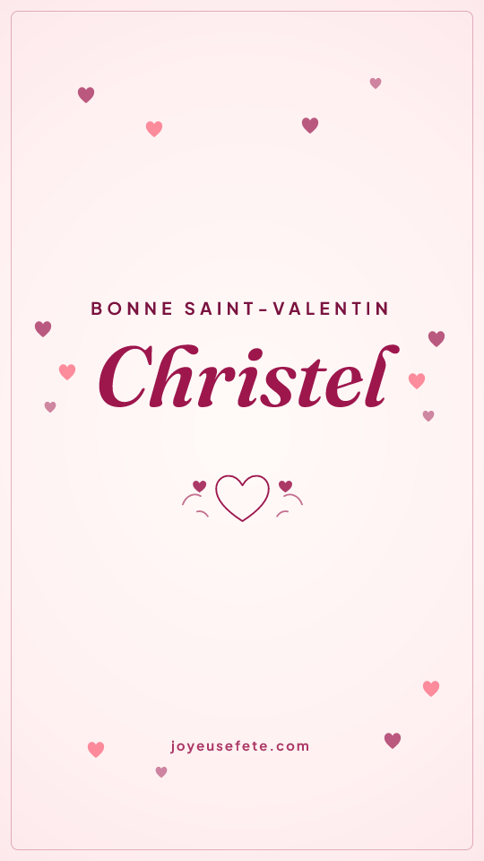 Image « Bonne Saint-Valentin Christel » au format story