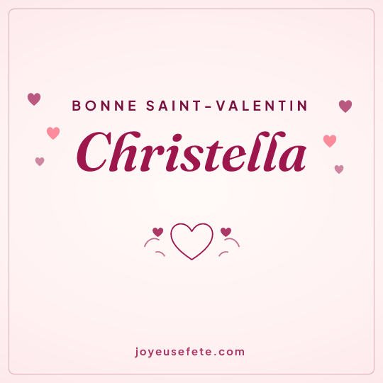 Image carrée « Bonne Saint-Valentin Christella » pour WhatsApp