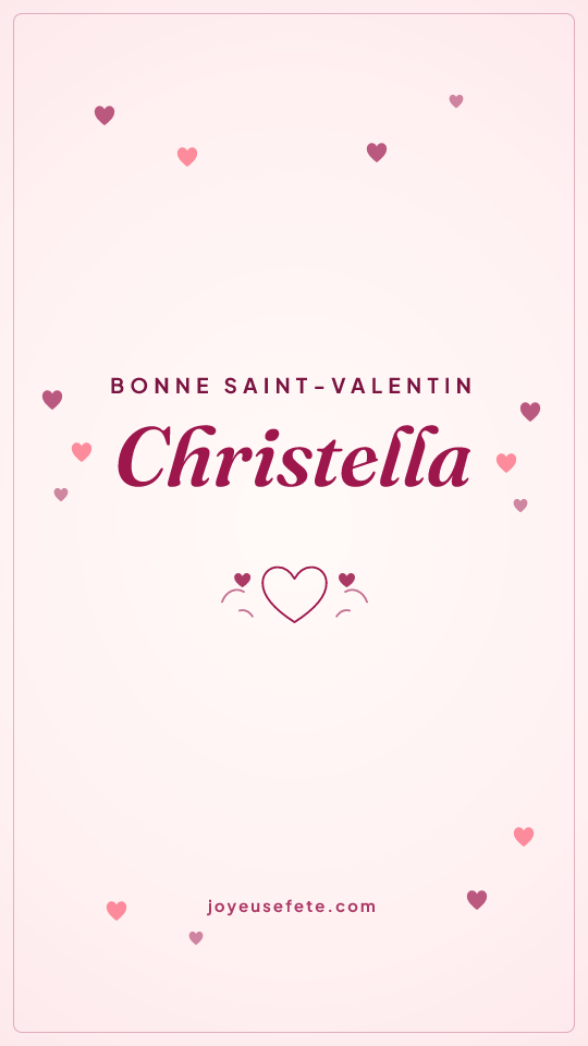 Image « Bonne Saint-Valentin Christella » au format story