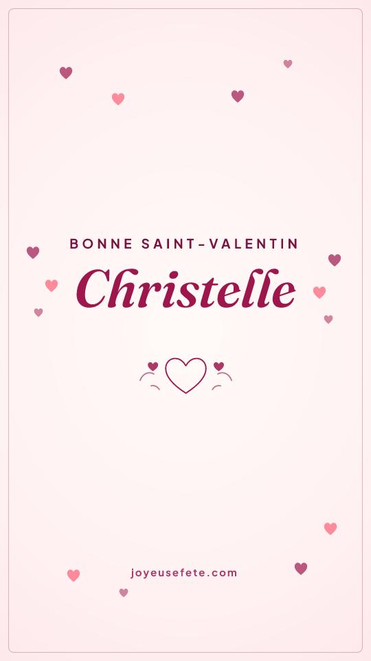 Image « Bonne Saint-Valentin Christelle » au format story
