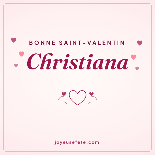 Image carrée « Bonne Saint-Valentin Christiana » pour WhatsApp