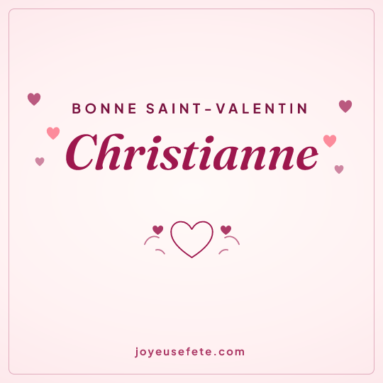 Image carrée « Bonne Saint-Valentin Christianne » pour WhatsApp