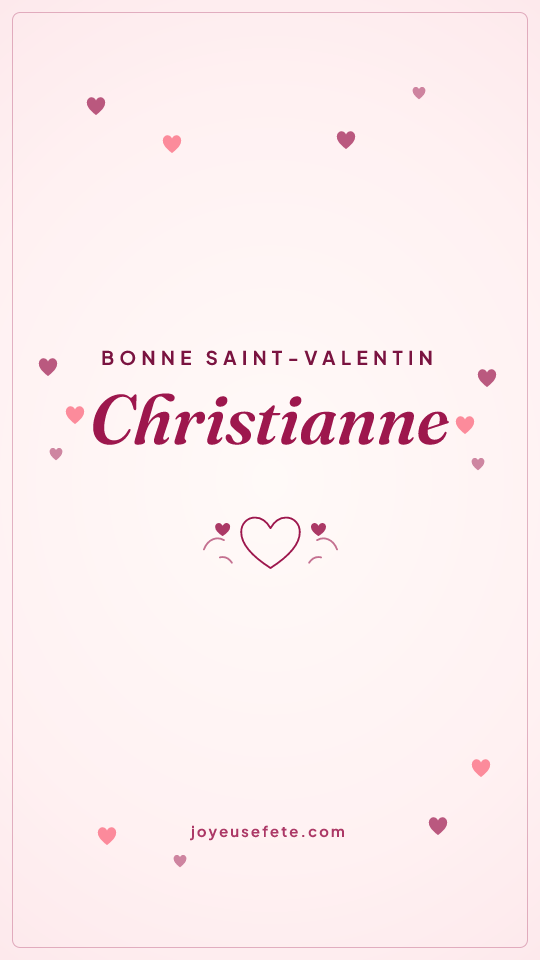 Image « Bonne Saint-Valentin Christianne » au format story
