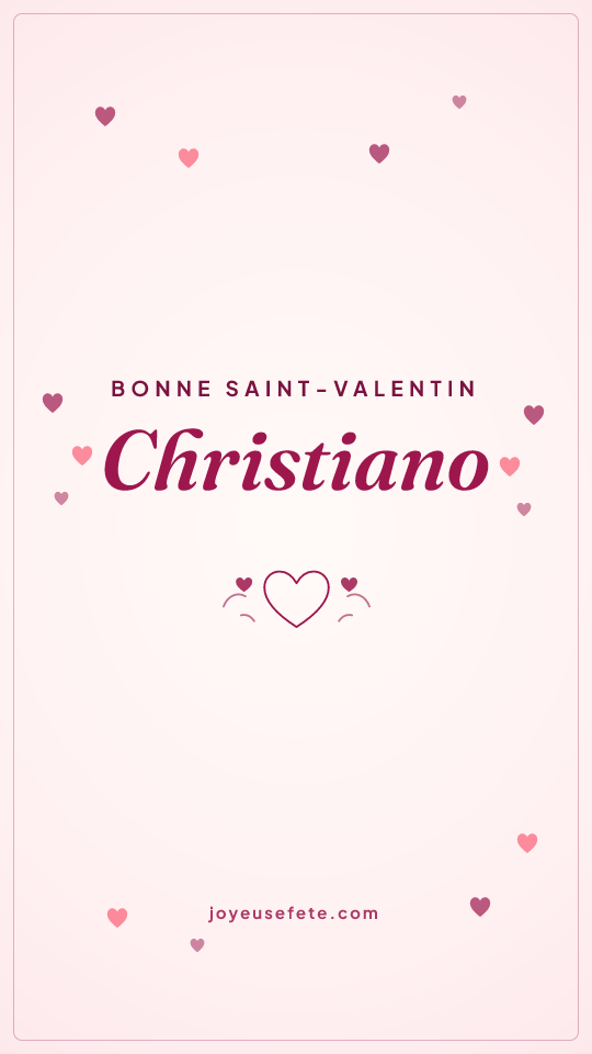 Image « Bonne Saint-Valentin Christiano » au format story