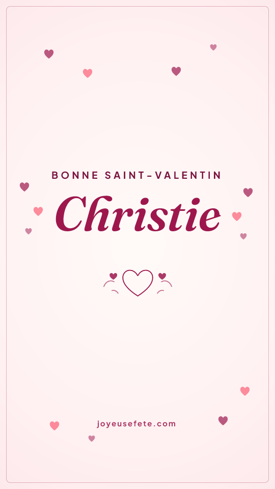 Image « Bonne Saint-Valentin Christie » au format story