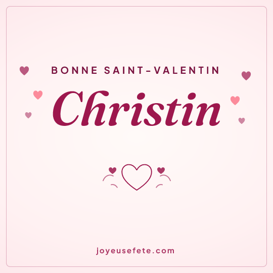 Image carrée « Bonne Saint-Valentin Christin » pour WhatsApp