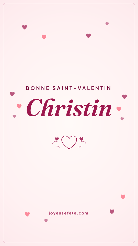 Image « Bonne Saint-Valentin Christin » au format story