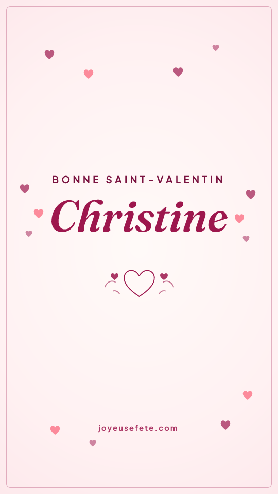 Image « Bonne Saint-Valentin Christine » au format story