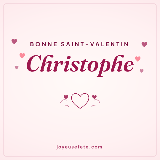 Image carrée « Bonne Saint-Valentin Christophe » pour WhatsApp