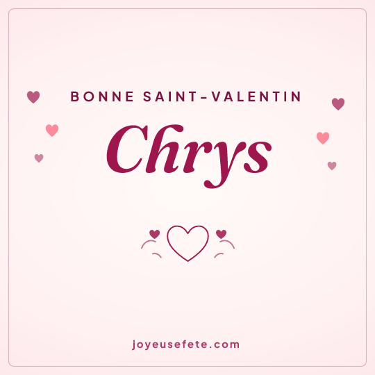Image carrée « Bonne Saint-Valentin Chrys » pour WhatsApp