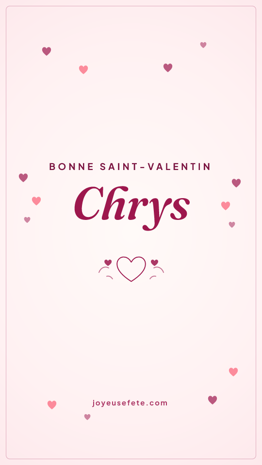 Image « Bonne Saint-Valentin Chrys » au format story