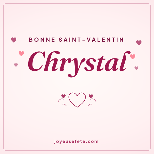 Image carrée « Bonne Saint-Valentin Chrystal » pour WhatsApp