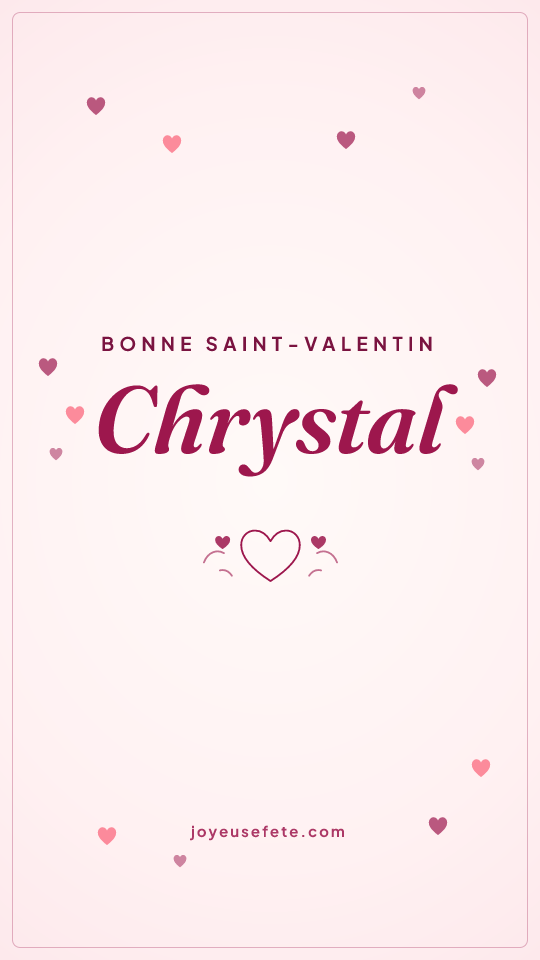 Image « Bonne Saint-Valentin Chrystal » au format story