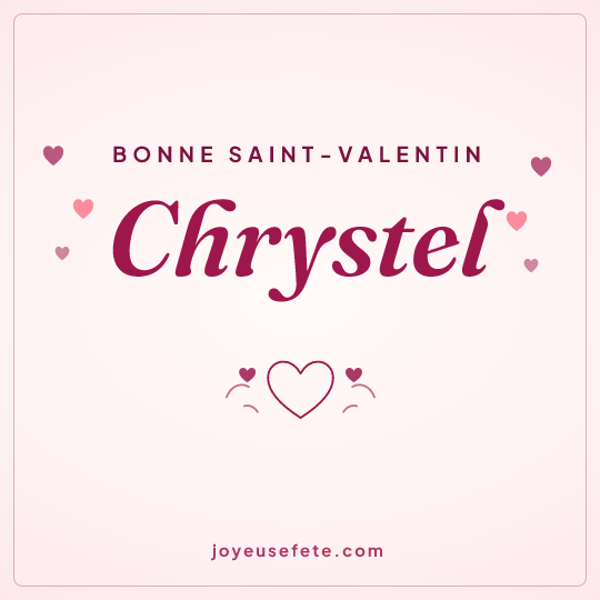 Image carrée « Bonne Saint-Valentin Chrystel » pour WhatsApp