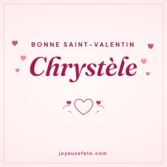 Image carrée « Bonne Saint-Valentin Chrystèle » pour WhatsApp