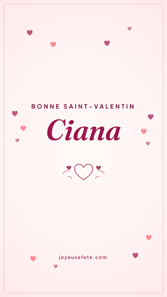 Image « Bonne Saint-Valentin Ciana » au format story