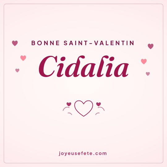 Image carrée « Bonne Saint-Valentin Cidalia » pour WhatsApp