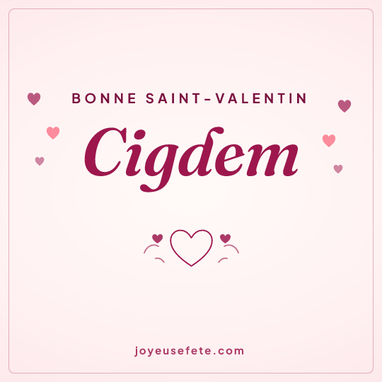 Image carrée « Bonne Saint-Valentin Cigdem » pour WhatsApp