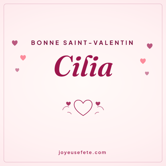 Image carrée « Bonne Saint-Valentin Cilia » pour WhatsApp
