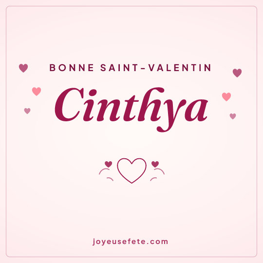 Image carrée « Bonne Saint-Valentin Cinthya » pour WhatsApp