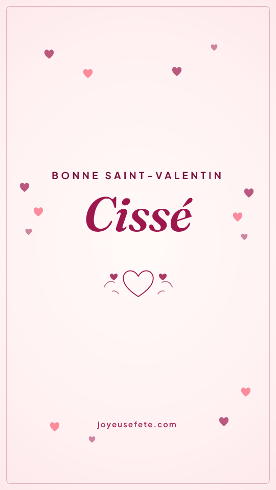 Image « Bonne Saint-Valentin Cissé » au format story