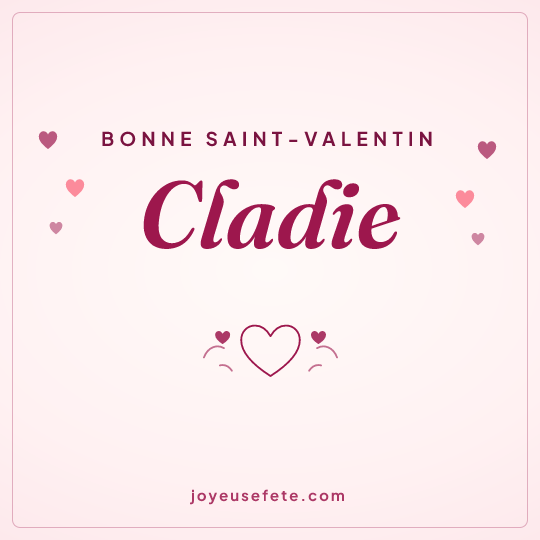 Image carrée « Bonne Saint-Valentin Cladie » pour WhatsApp