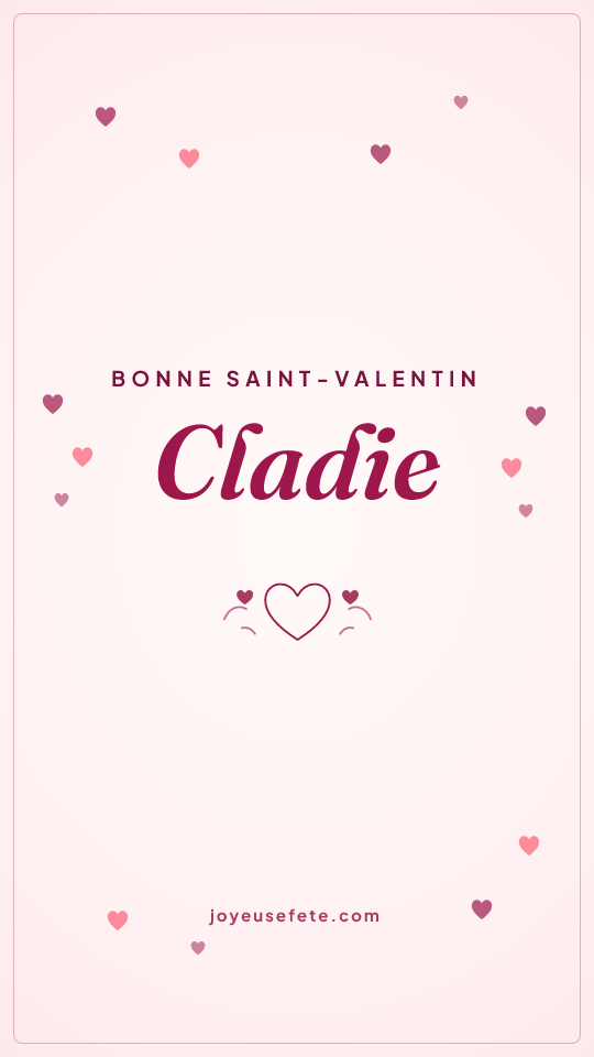 Image « Bonne Saint-Valentin Cladie » au format story