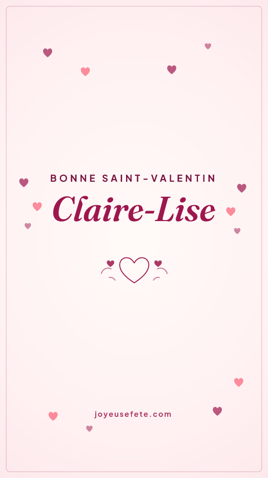Image « Bonne Saint-Valentin Claire-Lise » au format story