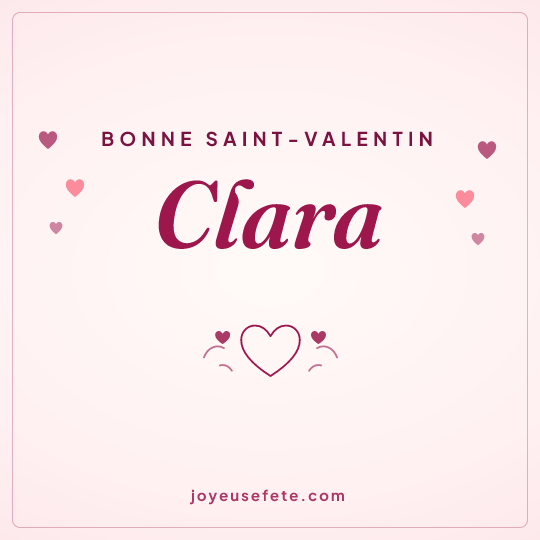Image carrée « Bonne Saint-Valentin Clara » pour WhatsApp