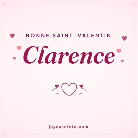 Image carrée « Bonne Saint-Valentin Clarence » pour WhatsApp