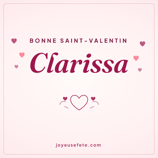 Image carrée « Bonne Saint-Valentin Clarissa » pour WhatsApp