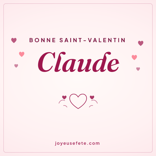 Image carrée « Bonne Saint-Valentin Claude » pour WhatsApp