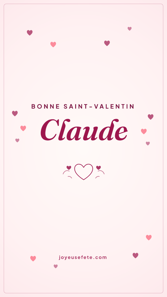 Image « Bonne Saint-Valentin Claude » au format story